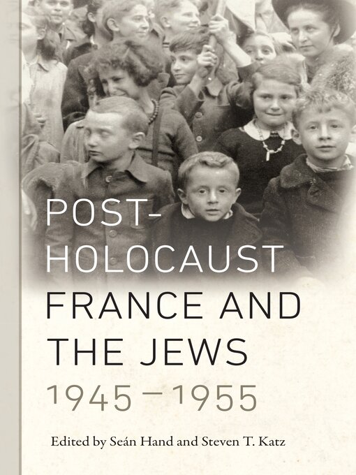 Title details for Post-Holocaust France and the Jews, 1945-1955 by Seán Hand - Available